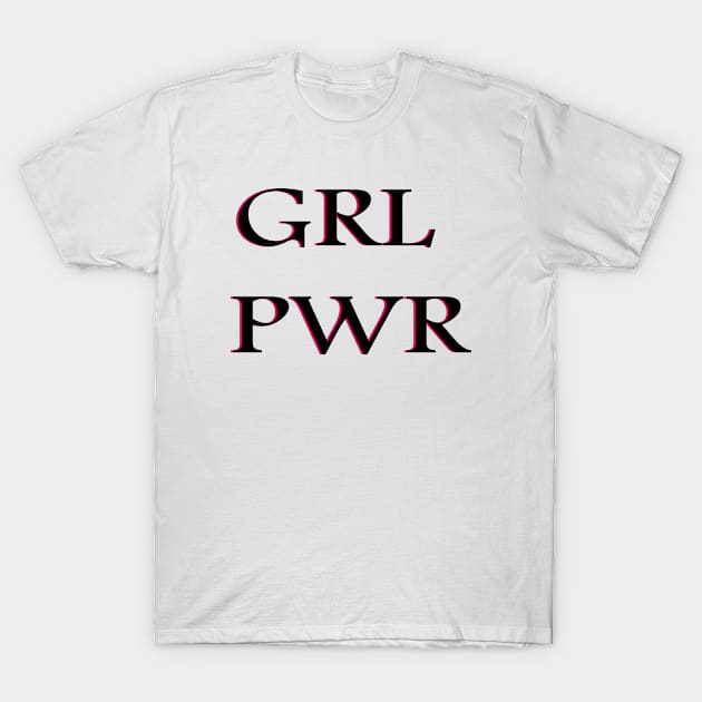 GRL PWR T-Shirt by soubamagic